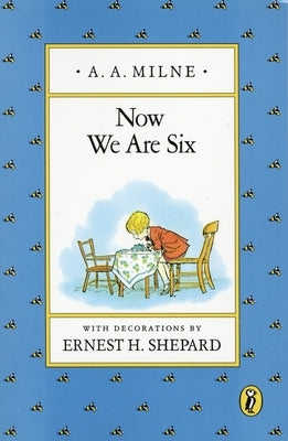 Now We Are Six Paperback Puffin Books