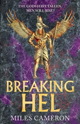 Breaking Hel: The Age of Bronze: Book 3 Volume 3 by Cameron, Miles