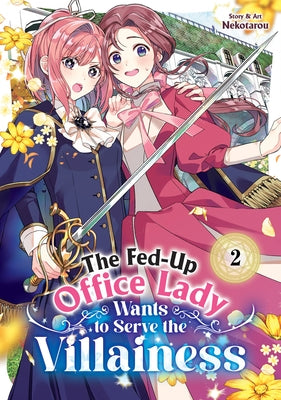 Paperback of The Fed-Up Office Lady Wants to Serve the Villainess Vol. 2 by Seven Seas, showing the book cover with colorful artwork.