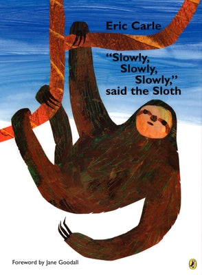 Slowly, Slowly, Slowly, Said the Sloth Paperback World of Eric Carle