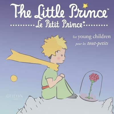 The Little Prince for Young Children by Saint-Exupéry, Antoine de