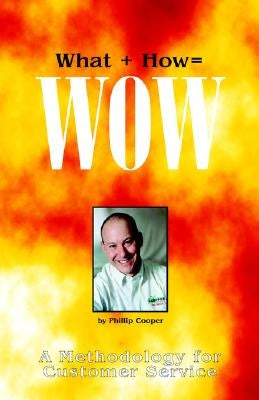 What + How = Wow by Cooper, Phillip