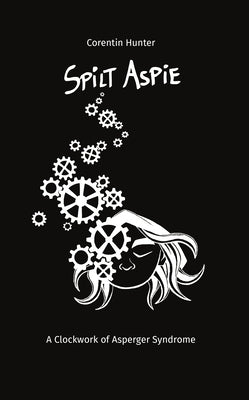 Paperback book titled "Spilt Aspie: A Clockwork of Asperger Syndrome" by Midtown Press, featuring a colorful cover design.