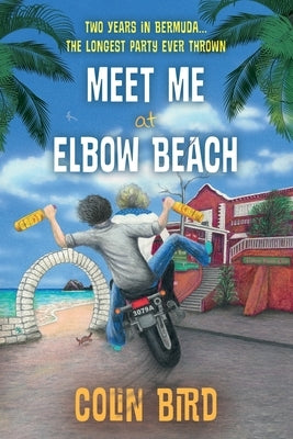 Meet Me At Elbow Beach by Bird, Colin