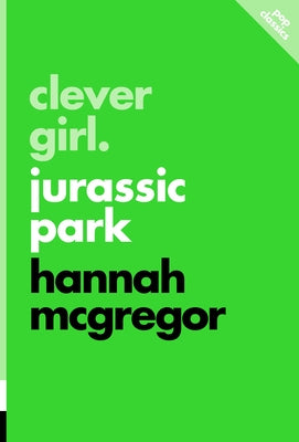 Clever Girl: Jurassic Park Paperback ECW Press