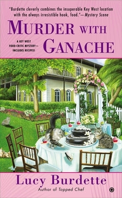 Murder with Ganache by Burdette, Lucy