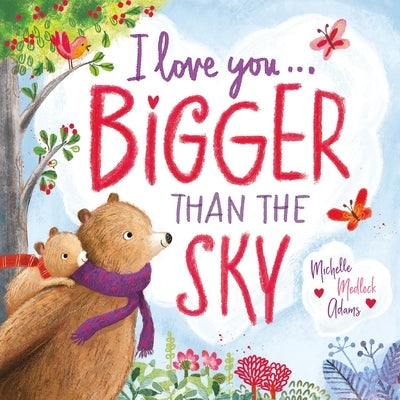 I Love You . . . Bigger Than the Sky Board Book Worthy Kids
