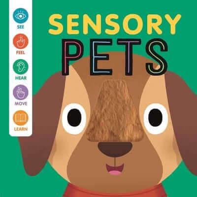 Sensory Pets: An Interactive Touch & Feel Book for Babies Board Book Igloo Books