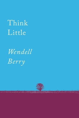 Paperback of Think Little: Essays by Counterpoint LLC, featuring a cover with the book title and author details visible.