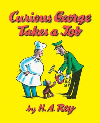 Curious George Takes a Job Paperback Clarion Books
