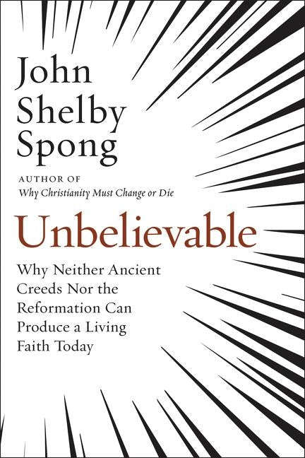 Unbelievable by Spong, John Shelby