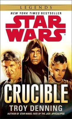 Crucible: Star Wars Legends by Denning, Troy