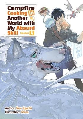 Paperback of "Campfire Cooking in Another World with My Absurd Skill: Omnibus 4" light novel by Jnc, showing the book cover.