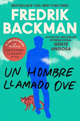 Man Called Ove, a \ Un Hombre Llamado Ove by Backman, Fredrik