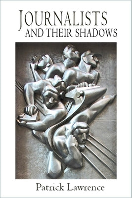 Journalists and Their Shadows Paperback Clarity Press