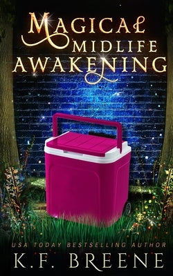 Magical Midlife Awakening by Breene, K. F.