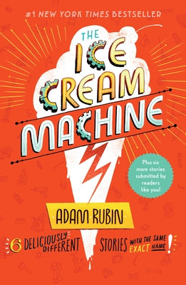 The Ice Cream Machine: 6 Deliciously Different Stories with the Same Exact Name! Paperback G.P. Putnam's Sons Books for Young Readers