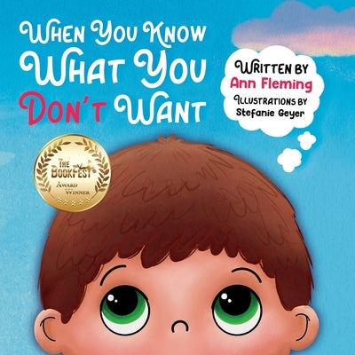 When You Know What You Don't Want by Fleming, Ann