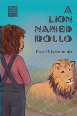 A Lion Named Rollo Paperback Paul Anthony Publishing