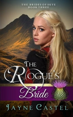 The Rogue's Bride by Castel, Jayne