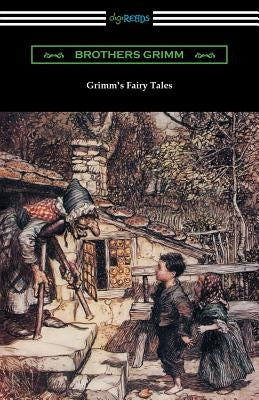Grimm's Fairy Tales (Illustrated by Arthur Rackham) by Grimm, Jacob