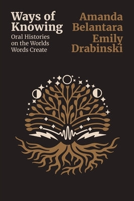 Paperback of "Ways of Knowing: Oral Histories" by Litwin Books, featuring a cover with text and design elements.