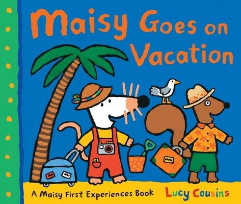 Paperback book cover of "Maisy Goes on Vacation" by Candlewick Press, featuring Maisy the Mouse on a seaside adventure for young children.