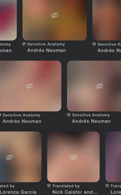 Sensitive Anatomy by Neuman, Andrés