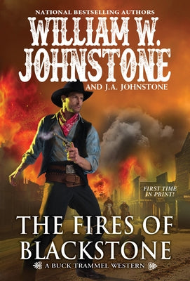 The Fires of Blackstone by Johnstone, William W.