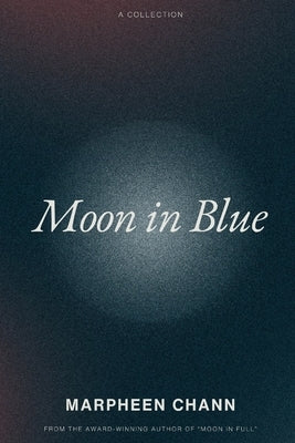 Moon in Blue by Chann, Marpheen