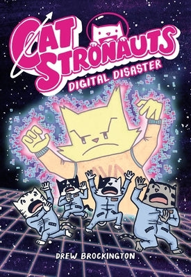 Paperback of Catstronauts: Digital Disaster by Little, Brown Ink featuring colorful cartoon cat characters in space-themed adventure scene.