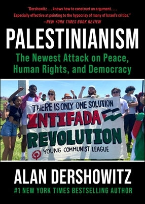 Palestinianism: The Newest Attack on Peace, Human Rights, and Democracy Paperback Skyhorse Publishing