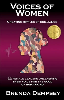 Voices of Women: Creating Ripples of Brilliance by Dempsey, Brenda