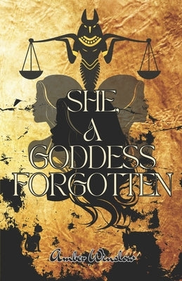She, A Goddess Forgotten by Winslow, Amber