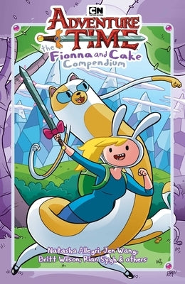 Adventure Time: The Fionna and Cake Compendium Vol. 1 by Allegri, Natasha