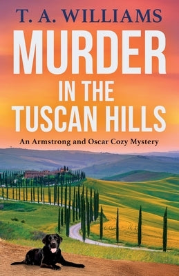 Paperback of Murder in the Tuscan Hills by Boldwood Books Ltd, featuring a scenic cover with Tuscan landscape and mystery theme.