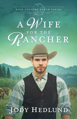 A Wife for the Rancher: A Sweet Historical Romance Paperback Northern Lights Press