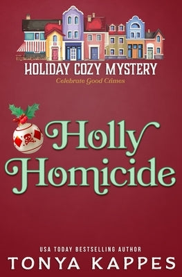 Holly Homicide by Kappes, Tonya