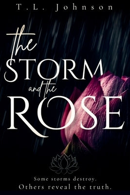 The Storm and the Rose by Johnson, T. L.