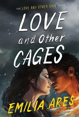 Love and Other Cages by Ares, Emilia