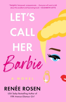 Let's Call Her Barbie by Rosen, Renée