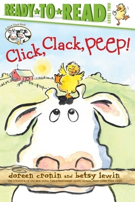 Click, Clack, Peep!/Ready-To-Read Level 2 by Cronin, Doreen