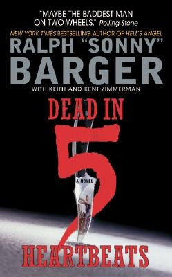 Dead in 5 Heartbeats by Barger, Sonny