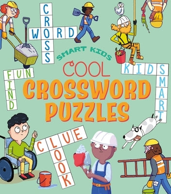 Smart Kids: Cool Crossword Puzzles: Over 50 Puzzles Paperback Arcturus Editions