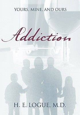 Addiction: Yours, Mine, and Ours Paperback Outskirts Press
