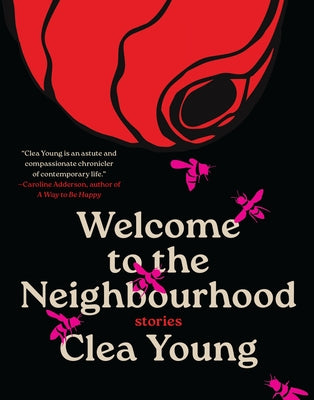 Welcome to the Neighbourhood: Stories by Young, Clea