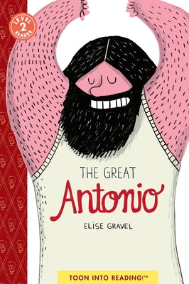 The Great Antonio: Toon Level 2 by Gravel, Elise