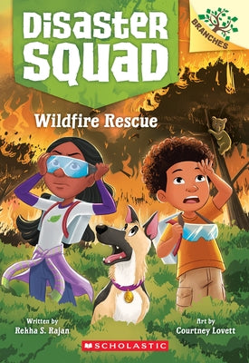 Wildfire Rescue: A Branches Book (Disaster Squad #1) Paperback Scholastic Inc.