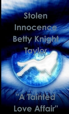 Stolen Innocence by Knight Taylor, Betty