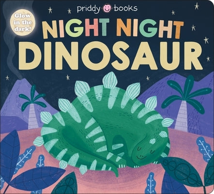 Night Night Dinosaur board book by Priddy Books US showing colorful dinosaur illustrations for young children.